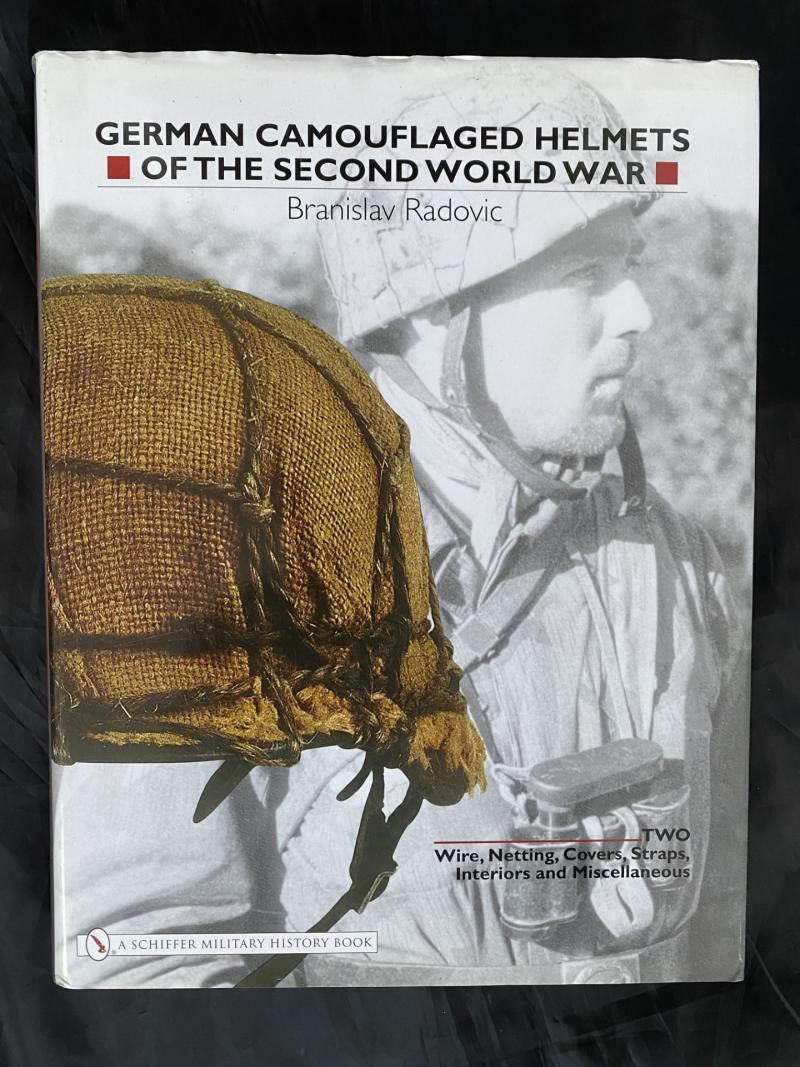 GERMAN CAMOUFLAGED HELMETS OF THE SECOND WORLD WAR (HARD COVER)