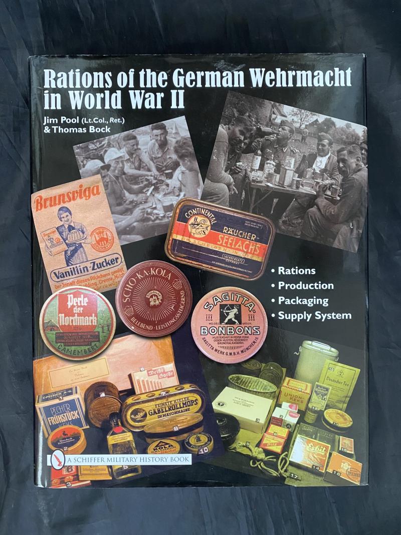 RATIONS OF THE GERMAN WEHRMACHT IN WORLD WAR II (HARD COVER)