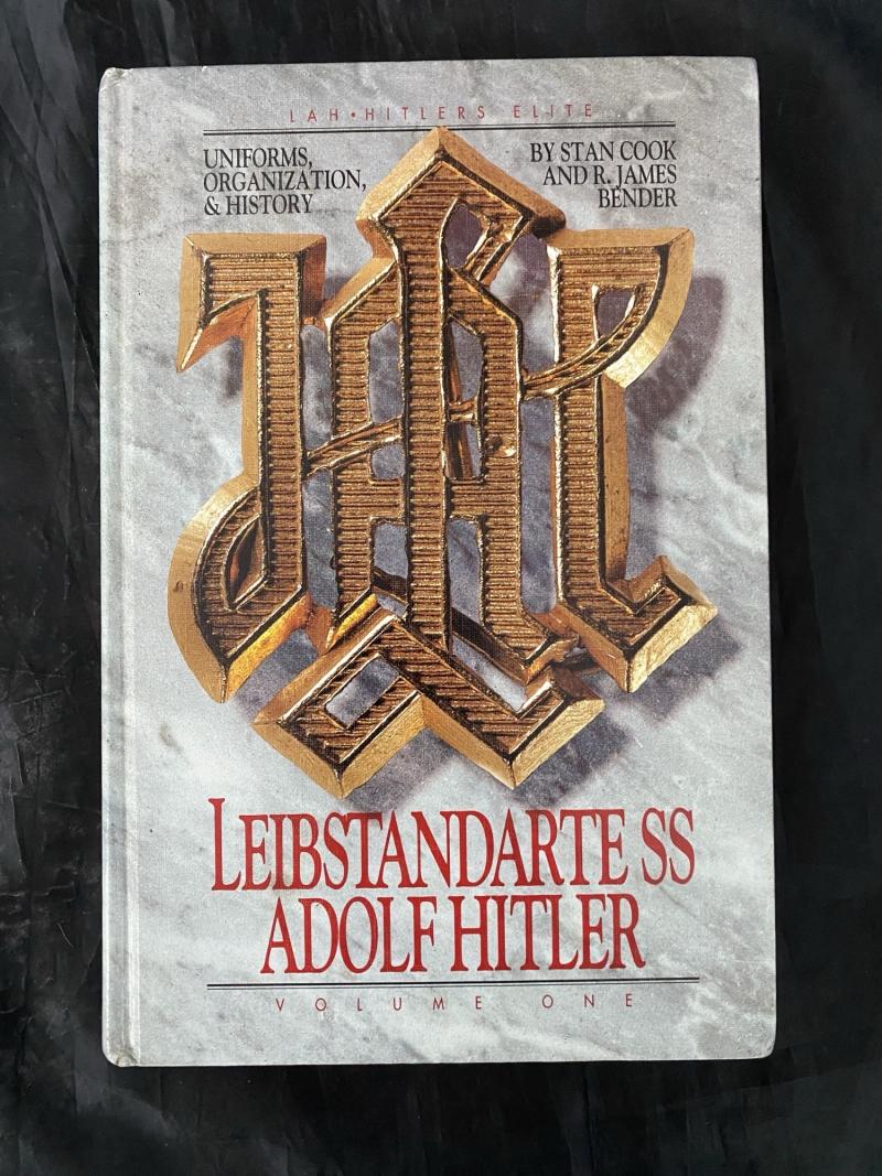 LEIBSTANDARTE SS ADOLF HITLER VOLUME ONE (HARD COVER)