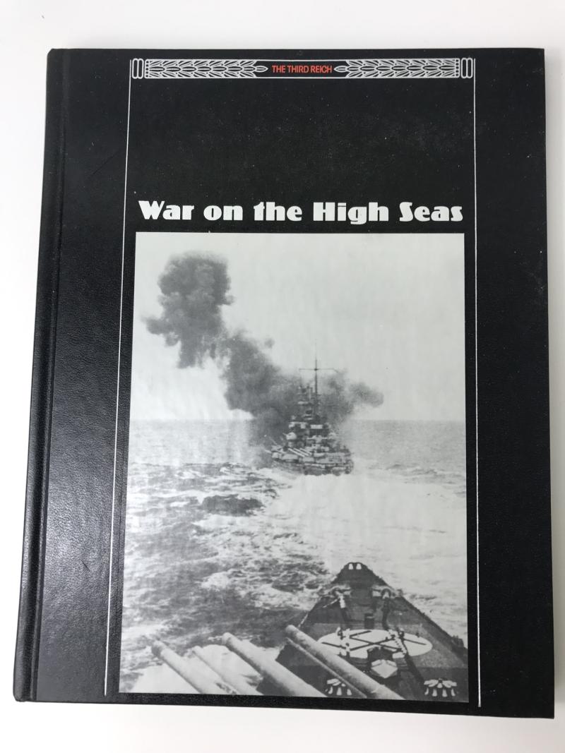 THE THIRD REICH - WAR ON THE HIGH SEAS (HARDCOVER)