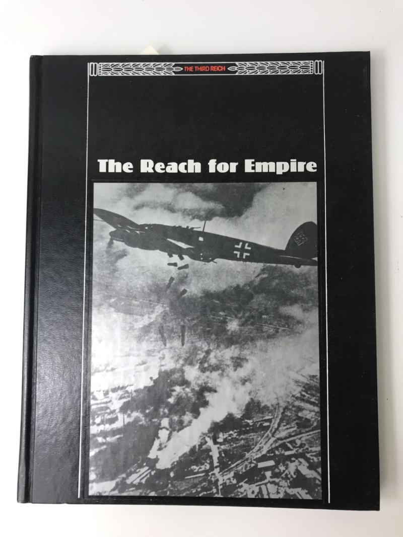 THE THIRD REICH - THE REACH FOR EMPIRE (HARDCOVER)